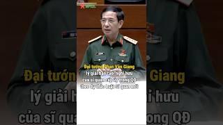 Đại tướng Phan Văn Giang lý giải hạn tuổi nghỉ hưu của sĩ quan cấp úy theo dự thảo Luật sĩ quan mới