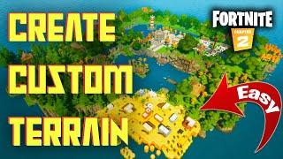 How to create Custom Terrain for your Mini BR Map in Fortnite! ***EASY***