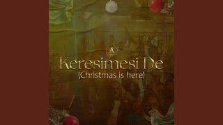 Kérésìmesì de (Christmas is here)