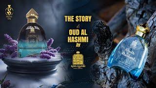 THE STORY & OUD AL HASHMI | Adil Qadri Perfumes | Shajeel Malik