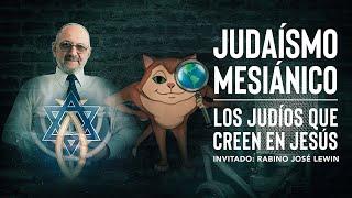 Judaísmo mesiánico: los judíos que creen en Jesús