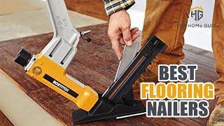 ▶️Flooring Nailers: Top 5 Best Flooring Nailers For 2021 - [ Buying Guide ]