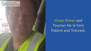 Truck Driving School Testimonials at  Payless Truck Driving School