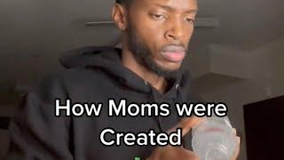 How Moms were created