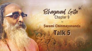 5 of 16 | Bhagavad Gita -Chapter 9  | Swami Chinmayananda | Chinmaya Mission