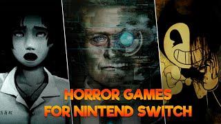 Top 25 Horror Games for Nintendo Switch (Im hooked on the 21nd)