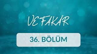 Ömer Aydın - Vefakar 36.Bölüm