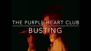 The Purple Heart Club- Busting