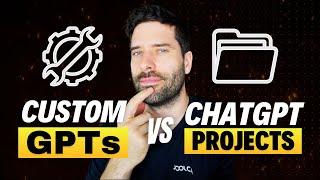 ChatGPT Projects VS Custom GPTs - What's The Difference?