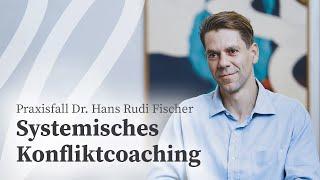 Systemisches Coaching | Konflikt mit Chef | Praxisfall | Hans Rudi Fischer | lifelessons.de