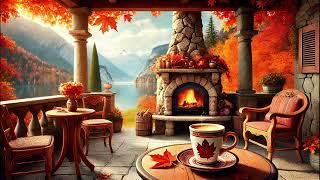 Smooth Jazz for Autumn Ambience with Cozy Fireplace, Coffee, and Mountain Lake Views