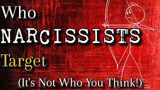 Who Narcissists Target (It's Not Who You Think!)