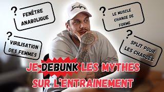 JE DEBUNK LES MYTHES SUR L'ENTRAINEMENT