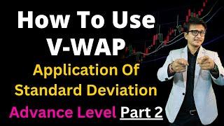 VWAP with Standard Deviation Advance Level Part 2 | How To Use Vwap
