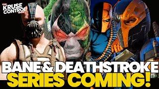 Bane & Deathstroke MOVIE coming from DC!