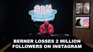 Berner losses 2 million followers on Instagram