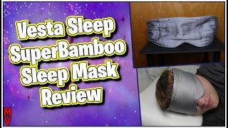 Best Sleep Mask? Vesta Sleep SuperBamboo Sleep Mask || MumblesVideos Product Review