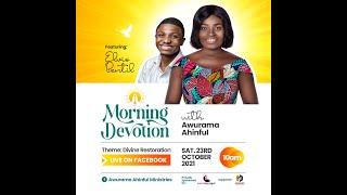 MORNING DEVOTION WITH AWURAMA AHINFUL FT. ELVIS BENTIL