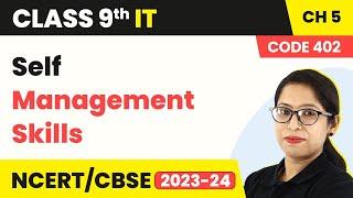 Self Management Skills - Importance of Self Management | Class 9 Information Technology Chapter 5