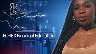 Rich N Refined Investment Group - Financial Education  FOREX