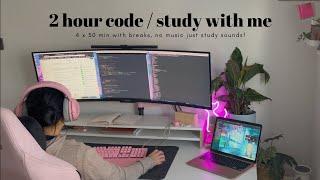 2 hour code / study with me | no music & timer on screen