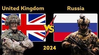 UK vs Russia: Detailed Military Strength Comparison 2024 | Weapons, Defense Systems, & Global Power