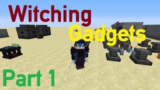 [1.7.10] Minecraft Mod Spotlight - Witching Gadgets Part 1