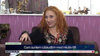 178 | Cum suntem călăuziţi în mod intuitiv (III), cu Ramona Popescu | Design Perfect