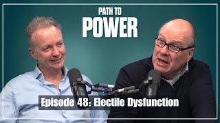 Path to Power Episode 48 | Electile Dysfunction