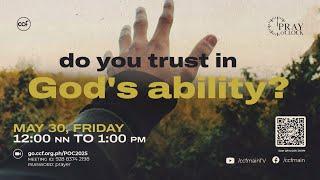 Do You Trust in God's Ability? | Pray o'Clock (May 30, 2025)