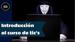 Curso de Tic’s | Sesión 1. Introducción a las Tecnologías de la Información y Comunicación