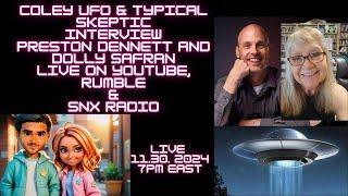 SNX RADIO Coley UFO & TSP TYPICAL SKEPTIC Rob Special Guest Preston Dennett and Dolly Safran