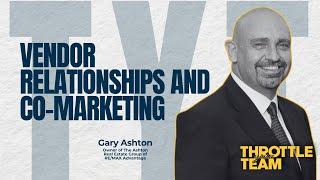 Gary Ashton on Vendor Relationships and Co-Marketing