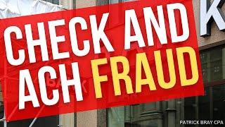 Check and ACH Fraud: Real Life Experience from a CPA