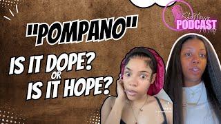 SheMessy NotRelly Ep. 5 Pompano_Dest "Is it DOPE or is it HOPE?"