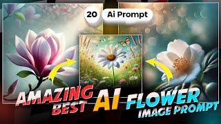 20 Amazing AI Flower Image Prompts - Best AI Generated Flowers! | Atulzalaedits