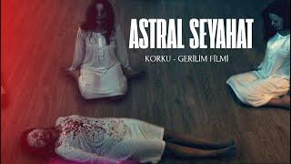 Astral Seyahat Türk Filmi | FULL | Korku - Gerilim Filmi