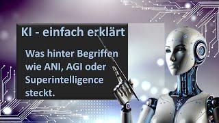 ANI, AGI & ASI - Die wichtigsten KI Begriffe endlich einfach erklärt.