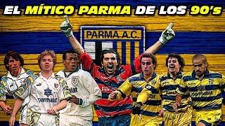 El MÍTICO PARMA de los 90's 