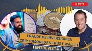 El TIMO de la INVERSIÓN en CRIPTOMONEDAS mediante TRUST WALLET: cómo identificarlo y protegerse