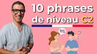 Parlez français RAPIDEMENT : 10 phrases niveau C2