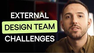 Challenges of Working With an External Design Team