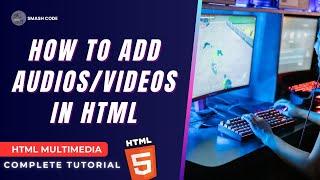 HTML Multimedia Tutorial: How to Add Video and Audio in HTML Code