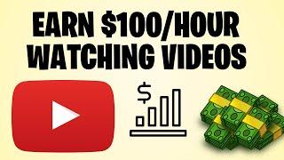 How To Make Money Online: Earn $100 PER HOUR By Watching YouTube Videos!