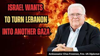 Amb. Chas Freeman REVEALS: Israel Wants to DESTROY Lebanon. Putin Warns the West