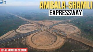 Ambala-Shamli Expressway : Uttar Pradesh Section | February 2025 #detoxtraveller