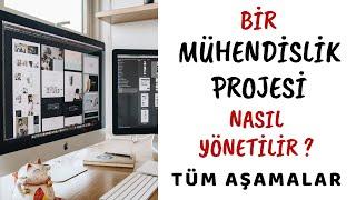 Proje Mühendisi Ne İş Yapar? Bir Mühendislik Projesi Nasıl Yönetilir ? Mutlaka Bilinmesi Gerekenler