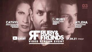 Ruby&friends Video Stream Event Edition 03 feat. Cathy K & Atleha & DJ Ruby - 17.04.2021