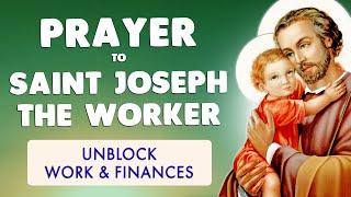  POWERFUL PRAYER to SAINT JOSEPH Worker  WORK & FINANCES