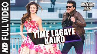 Time Lagaya Kaiko FULL VIDEO Song - John Abraham & Anmoll Mallik | Welcome Back | T-Series